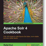 Apache Solr 4 cookbook