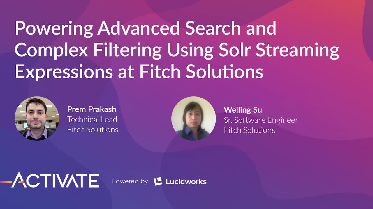 Powering Advanced Search and Complex Filtering Using Solr Streaming Expressions at Fitch Solutions