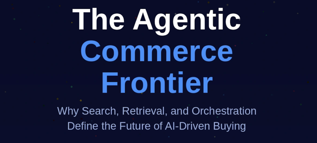 The Agentic Commerce Frontier